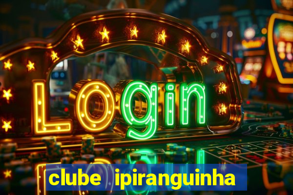 clube ipiranguinha porto alegre